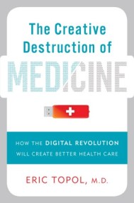 The Creative Destruction of Medicine